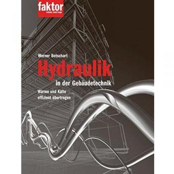 Hydraulik in der Gebäudetechnik: Wärme und Kälte effizient übertragen