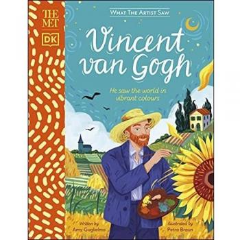 The Met Vincent van Gogh: He Saw the World in Vibrant Colours (What The Artist Saw