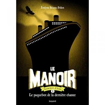 Le Manoir Saison 2, Tome 03: Le Paquebot De La Dernière Chance (Le Manoir Saison 2 (3))