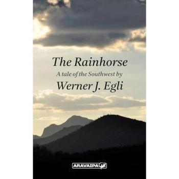 The Rainhorse, Belletristik von Werner J Egli