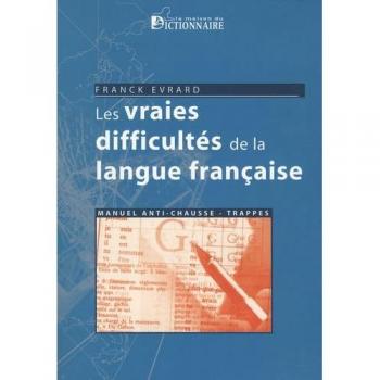 Vraies difficultés de la langue française
