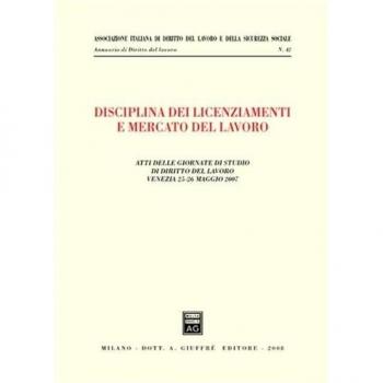 Disciplina dei licenziamenti e mercato del lavoro