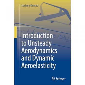 Introduction to Unsteady Aerodynamics and Dynamic Aeroelasticity