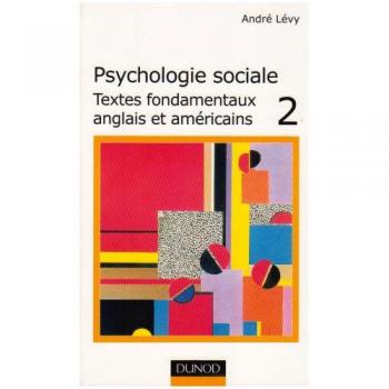 Psychologie sociale : Textes fondamentaux anglais et américains: Tome 2
