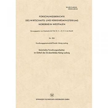 Seismische Forschungsarbeiten im Ostteil des Grubenfeldes König Ludwig (Forschungsberichte des Wirtschafts
