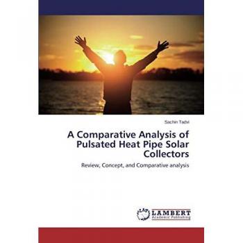 A Comparative Analysis of Pulsated Heat Pipe Solar Collectors