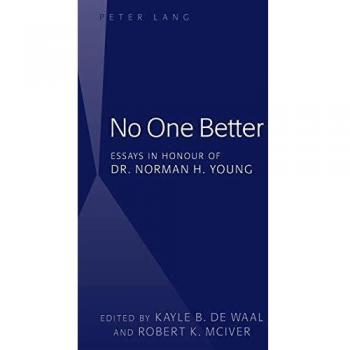 No One Better: Essays In Honour Of Dr Norman H. Young (Hardcover)