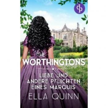 Quinn, Ella: Liebe und andere Pflichten eines Marquis