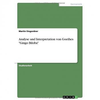 Analyse und Interpretation von Goethes Gingo Biloba