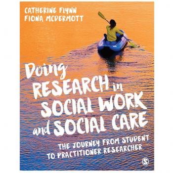 Sage Publications, Inc. Doing Research in Social Work and Social Care: The Journey from Student to Practitioner Researcher