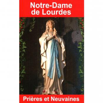 Notre-Dame de Lourdes : prières et neuvaines