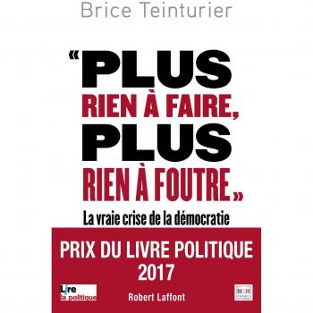 Plus rien a faire, plus rien a foutre: vraie crise de democratie