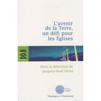 L'avenir de la terre, un défi pour les Eglises