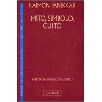Mistero ed ermeneutica. Vol. 91: Mito, simbolo, culto.