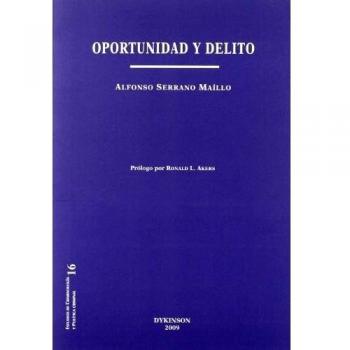 Oportunidad y delito: Una metateoría sobre la motivación y la oportunidad como descripciones de los delitos como eventos (Tapa blanda).