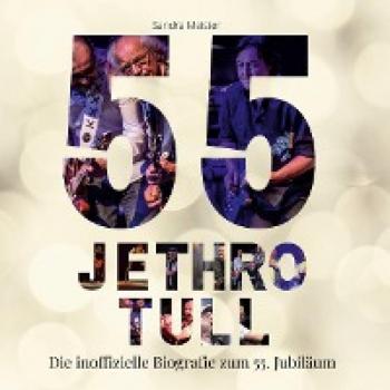 Meister, Sandra: 55 Jahre Jethro Tull
