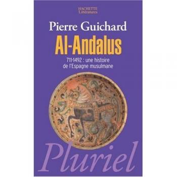 Al-Andalus, 711-1492 : Une histoire de l'Andalousie arabe