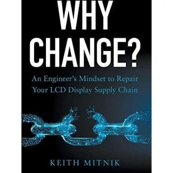 Why Change?: An Engineer's Mindset to Repair Your LCD Display Supply Chain