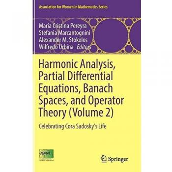 Harmonic Analysis, Partial Differential Equations, Banach Spaces, and Operator Theory