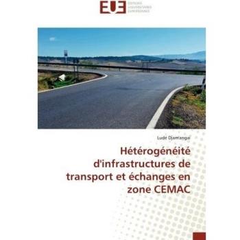 Hétérogénéité d'infrastructures de transport et échanges en zone CEMAC