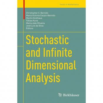 Stochastic and Infinite Dimensional Analysis