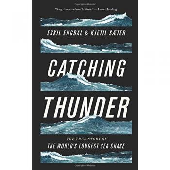 Catching Thunder: The True Story of the World's Longest Sea Chase