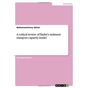 A critical review of Tayfur's sediment transport capacity model