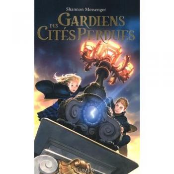 Gardiens des citÃ©s perdues Tome 1