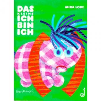 Lobe, Mira: Das kleine Ich bin ich