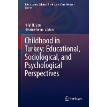 Childhood in Turkey: Educational Sociological and Psychological Perspectives