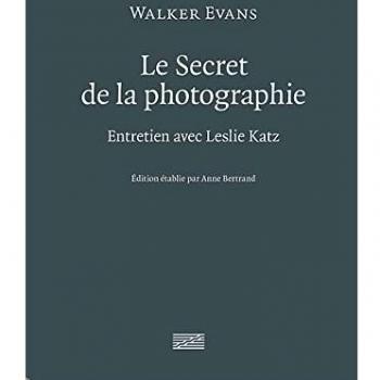 Walker Evans, le Secret de la Photographie | Entretien avec Leslie Katz