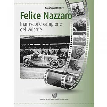 Felice Nazzaro, inarrivabile campione del volante