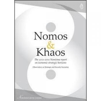 Nomos & Khaos. The 2010-2011 Nomisma report on economic-strategic