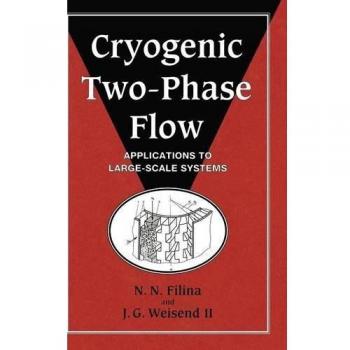 Cryogenic Two-Phase Flow: Applications to Large Scale Systems