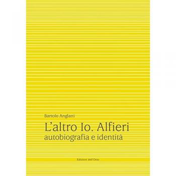 L'altro io. Alfieri. Autobiografia e identità