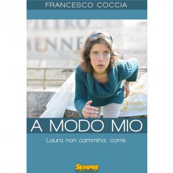 A modo mio. Laura non cammina, corre