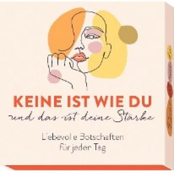 Stärke und Liebe: Botschaften für jeden Tag
