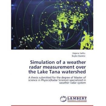Simulation of a weather radar measurement over the Lake Tana watershed: A thesis submitted for the degree of Master of  science in Physics