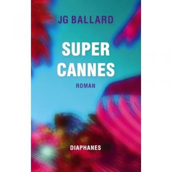 Super Cannes | James Graham Ballard