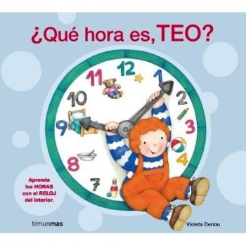 ¿Qué hora es, Teo?: Libro con reloj (Libros especiales de Teo)