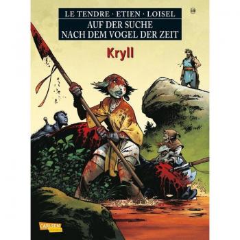 Le Tendre, Serge: Auf der Suche nach dem Vogel der Zeit 10: Kryll