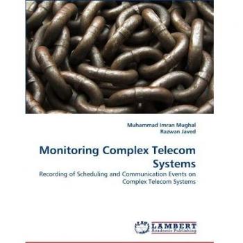 Monitoring Complex Telecom Systems: Recording of Scheduling and Communication Events on Complex Telecom Systems