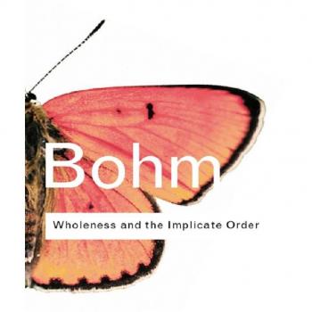 Wholeness and the Implicate Order