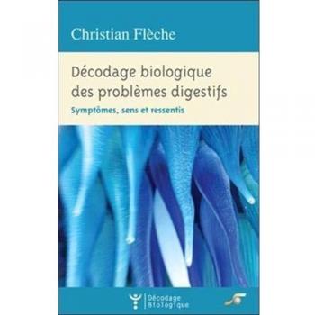 Décodage biologique des problèmes digestifs : Symptômes, sens et ressentis