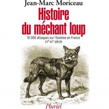 Histoire du méchant loup: 10 000 attaques sur l'homme en France