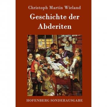 Christoph Martin Wieland: Geschichte der Abderiten