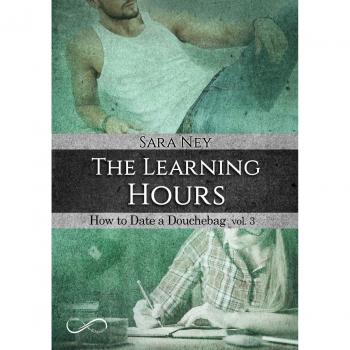 The learning hours. How to date a douchebag (Vol. 3)