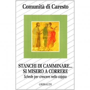 Stanchi di camminare... si misero a correre. Schede per crescere nella coppia