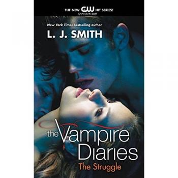 L.J. Smith The Vampire Diaries: The Struggle