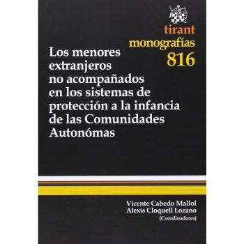 Los menores extranjeros no acompañados en los sistemas de protección a la infancia de las comunidades autónomas